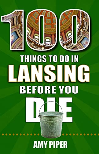 Lansing 100 Things To Do In Before You   [TRADE PAPER         ]