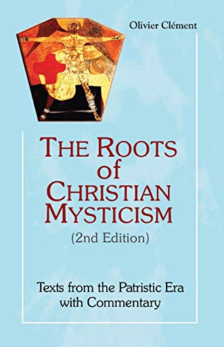 Roots Of Christian Mysticism: Texts From The Patristic Era With Commentary, 2nd  [Paperback]