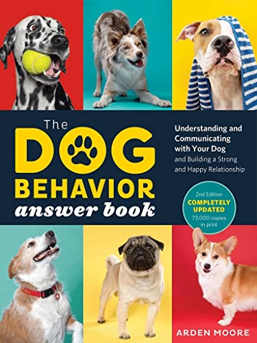 The Dog Behavior Answer Book, 2nd Edition: Understanding and Communicating with  [Paperback]