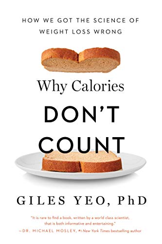 Why Calories Don't Count: How We Got the Science of Weight Loss Wrong [Hardcover]