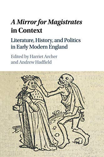 A Mirror for Magistrates in Context Literature, History and Politics in Early M [Paperback]