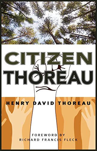 Citizen Thoreau Walden, Civil Disobedience, Life Without Principle, Slavery in  [Hardcover]