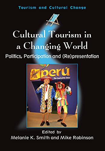 Cultural Tourism in a Changing World Politics, Participation and (Re)presentati [Paperback]