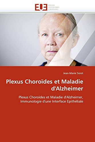 Plexus Chorodes Et Maladie D'alzheimer Plexus Chorodes Et Maladie D'alzheimer [Paperback]