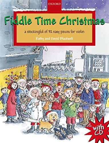 Fiddle Time Christmas: A stockingful of 32 easy pieces for violin [Sheet music]