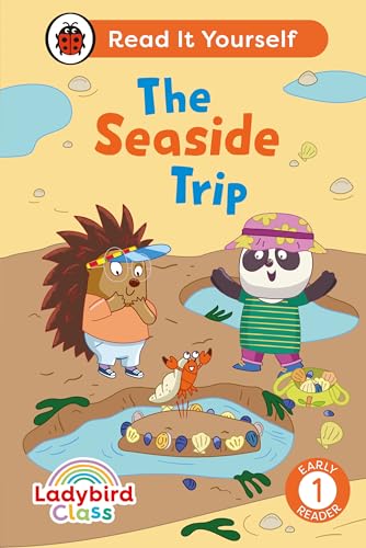 Ladybird Class The Seaside Trip: Read It Yourself - Level 1 Early Reader [Hardcover]