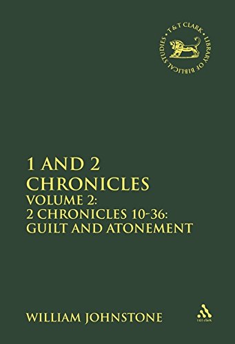 1 and 2 Chronicles, Volume 2 Volume 2 2 Chronicles 10-36 Guilt and Atonement [Hardcover]