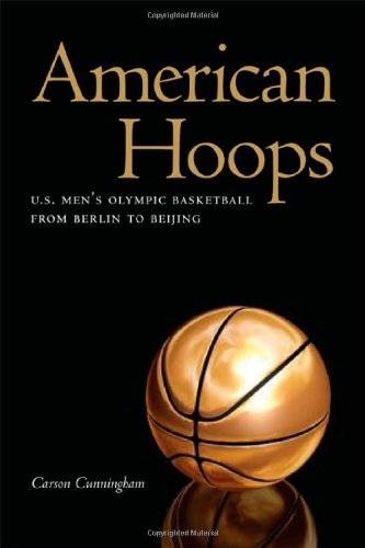 American Hoops: U.S. Men's Olympic Basketball From Berlin To Beijing [Hardcover]