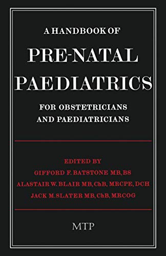 A Handbook of Pre-Natal Paediatrics for Obstetricians and Pediatricians [Paperback]