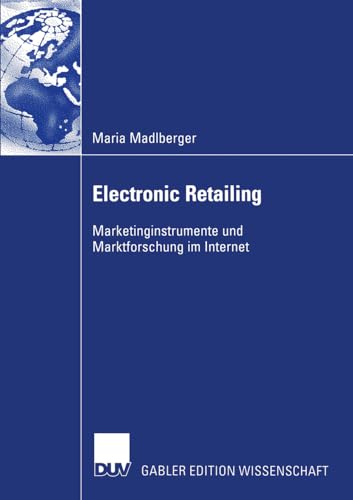 Electronic Retailing Marketinginstrumente und Marktforschung im Internet [Paperback]