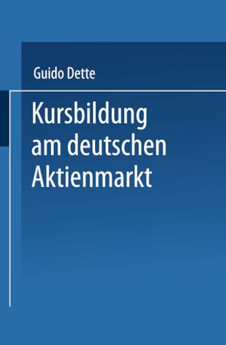 Kursbildung am deutschen Aktienmarkt [Paperback]