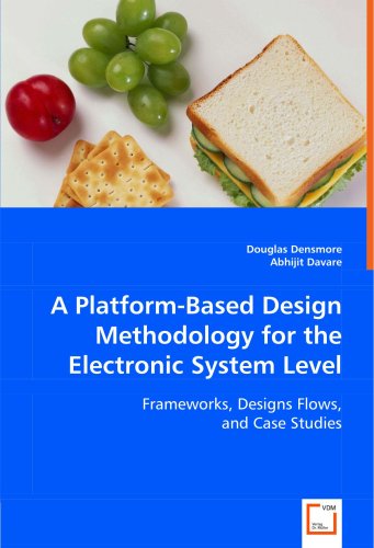 Platform-Based Design Methodology for the Electronic System Level [Paperback]