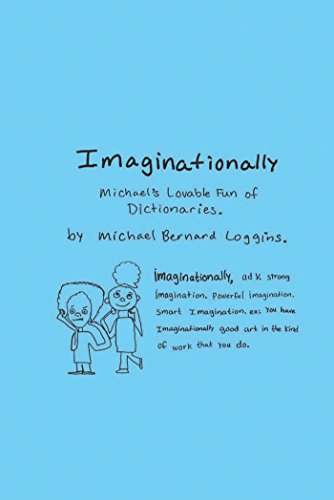 Imaginationally: Michael's Lovable Fun of Dictionaries [Paperback]