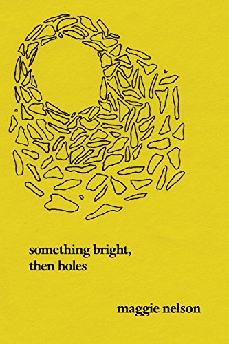 Something Bright, Then Holes: Poems [Paperback]