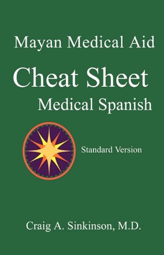 Medical Spanish A Cheat Sheet [Paperback]