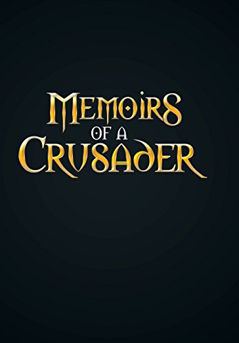 Memoirs of a Crusader [Hardcover]