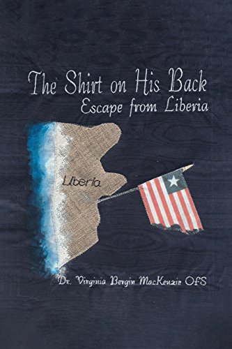 Shirt on His Back  Escape from Liberia [Paperback]