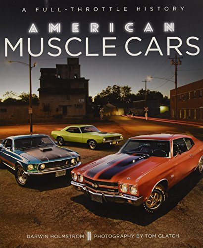 American Muscle Cars: A Full-Throttle History [Hardcover]