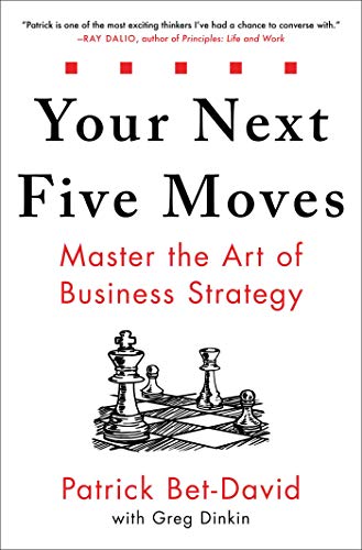 Your Next Five Moves: Master the Art of Business Strategy [Hardcover]