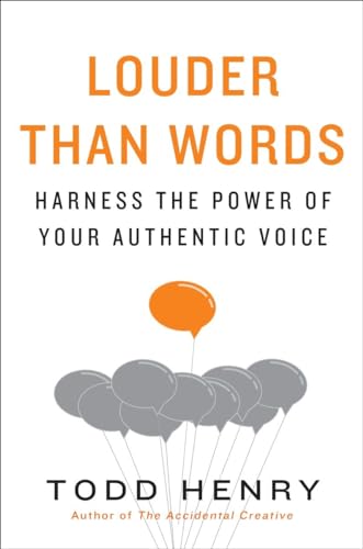 Louder than Words: Harness the Power of Your Authentic Voice [Hardcover]