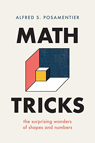 Math Tricks: The Surprising Wonders of Shapes and Numbers [Hardcover]