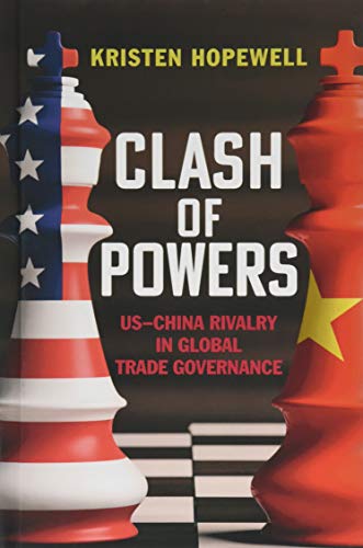 Clash of Poers US-China Rivalry in Global Trade Governance [Hardcover]