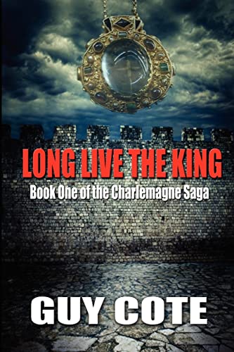 Long Live The King Book One Of The Charlemagne Saga (volume 1) [Paperback]