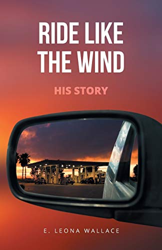 Ride Like The Wind-His Story [Paperback]