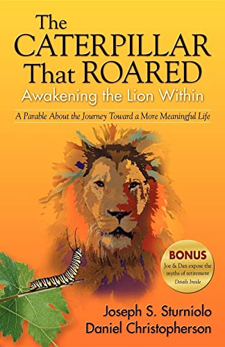 The Caterpillar That Roared Aakening the Lion Within [Paperback]