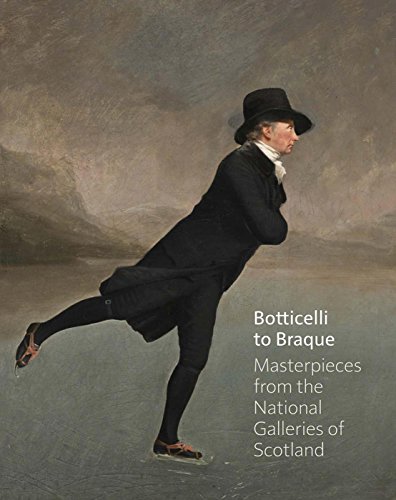 Botticelli to Braque - Masterpieces from the National Galleries of Scotland [Hardcover]