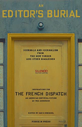 An Editors Burial: Journals and Journalism from the New Yorker and Other Magazi [Paperback]