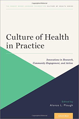 Culture of Health in Practice: Innovations in