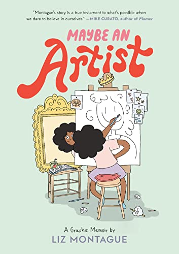 Maybe An Artist, A Graphic Memoir [Hardcover]