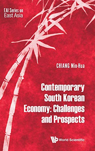 Contemporary South Korean Economy Challenges And Prospects (eai Series On East  [Hardcover]