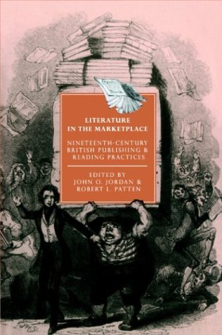 Literature in the Marketplace Nineteenth-Century British Publishing and Reading [Paperback]