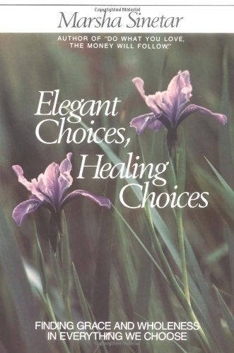 Elegant Choices, Healing Choices [Paperback]