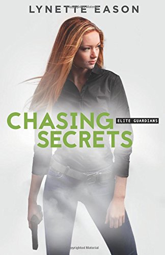 Chasing Secrets (elite Guardians) [Paperback]