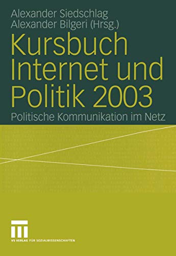 Kursbuch Internet und Politik 2003: Politische Kommunikation im Netz [Paperback]