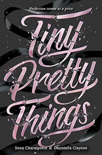 Tiny Pretty Things [Paperback]