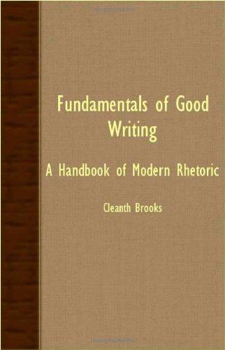 Fundamentals Of Good Writing - A Handbook Of Modern Rhetoric [Paperback]