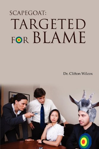 Scapegoat  Targeted for Blame [Hardcover]