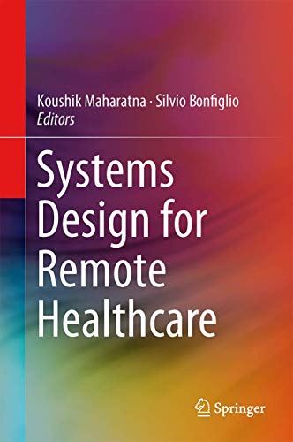 Systems Design for Remote Healthcare [Hardcover]