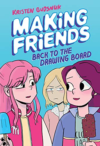 Making Friends: Back to the Drawing Board (Making Friends #2) [Hardcover]