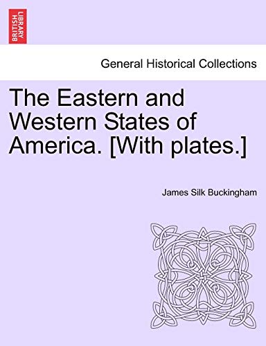 The Eastern And Western States Of America. [ith Plates.] [Paperback]