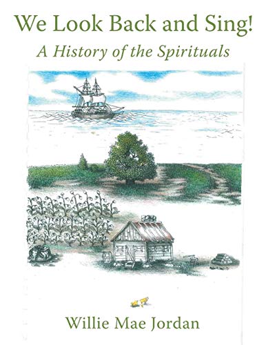 We Look Back And Sing A History Of The Spirituals [Paperback]