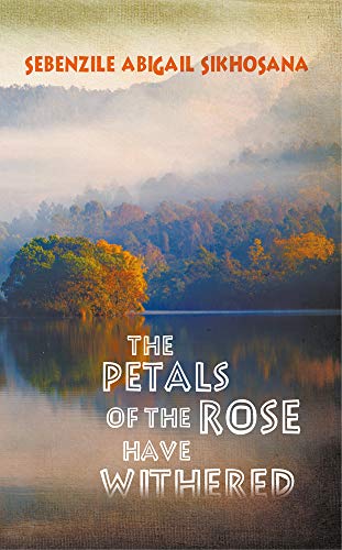 The Petals of the Rose Have Withered [Paperback]