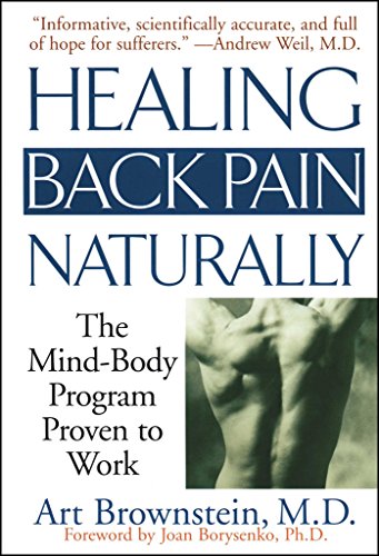 Healing Back Pain Naturally: The Mind-Body Program Proven to Work [Paperback]