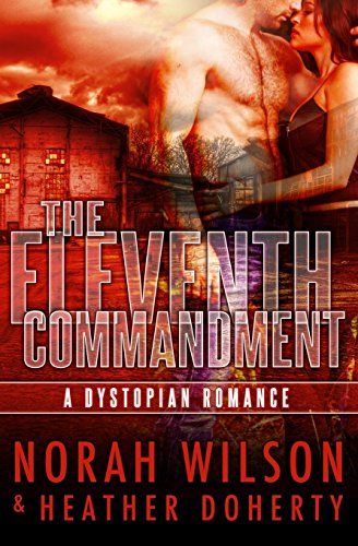 The Eleventh Commandment A Dystopian Romance [Paperback]