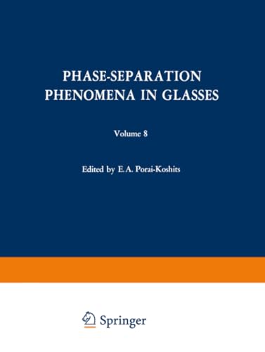 Phase-Separation Phenomena in Glasses / Likvatsionnye Yavleniya v Steklakh / 8 [Paperback]