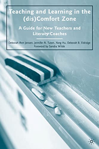 Teaching and Learning in the (dis)Comfort Zone: A Guide for New Teachers and Lit [Hardcover]